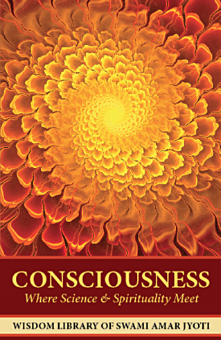 Consciousness: Where Science & Spirituality Meet